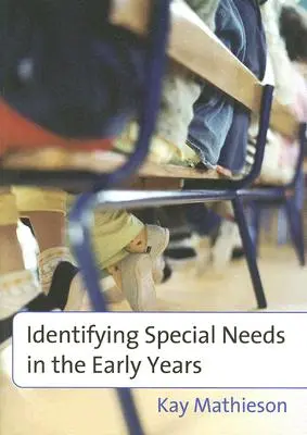 A speciális szükségletek azonosítása a korai években - Identifying Special Needs in the Early Years