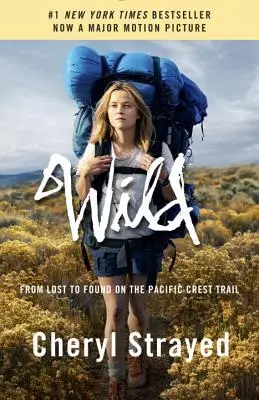 Wild: Az elveszettől a megtaláltig a Pacific Crest Trail-en - Wild: From Lost to Found on the Pacific Crest Trail