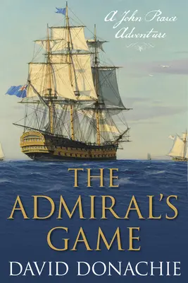 Az admirálisok játéka: A John Pearce Adventure - The Admirals' Game: A John Pearce Adventure