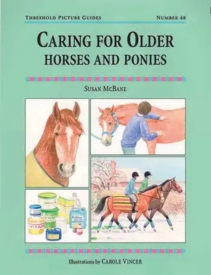 Idősebb lovak és pónik gondozása - Caring for Older Horses and Ponies