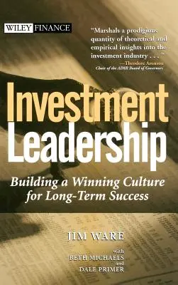 Befektetési vezetés: Győztes kultúra kialakítása a hosszú távú siker érdekében - Investment Leadership: Building a Winning Culture for Long-Term Success