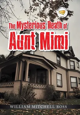 Mimi néni rejtélyes halála - The Mysterious Death of Aunt Mimi