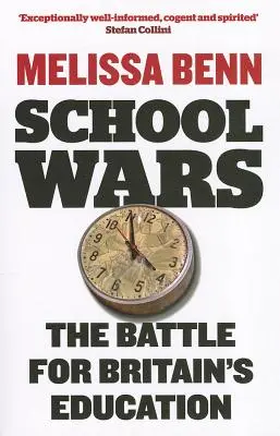 Iskolaháborúk: Csata a brit oktatásért - School Wars: The Battle for Britain's Education
