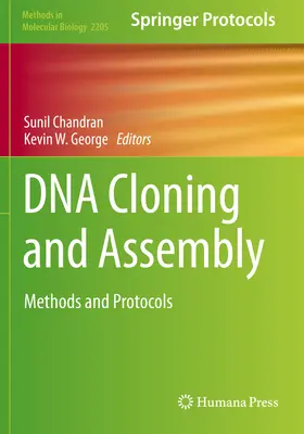 DNS-klónozás és összeszerelés: Módszerek és protokollok - DNA Cloning and Assembly: Methods and Protocols