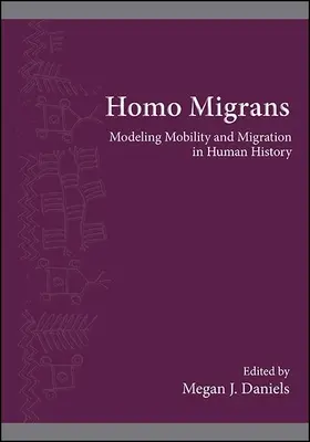 Homo Migrans: A mobilitás és a migráció modellezése az emberiség történetében - Homo Migrans: Modeling Mobility and Migration in Human History