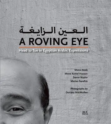 Egy vándorló szem: Tetőtől talpig az egyiptomi arab kifejezésekben - A Roving Eye: Head to Toe in Egyptian Arabic Expressions