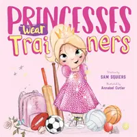 A hercegnők edzőcipőt viselnek - Princesses Wear Trainers