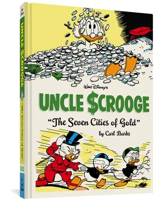 Walt Disney: Dagobert bácsi az arany hét városa: A teljes Carl Barks Disney-könyvtár 14. köt. - Walt Disney's Uncle Scrooge the Seven Cities of Gold: The Complete Carl Barks Disney Library Vol. 14