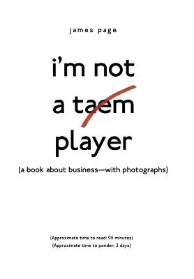 Nem vagyok taem játékos: (Könyv az üzletről - fényképekkel) - I'M Not a Taem Player: (A Book About Business-With Photographs)