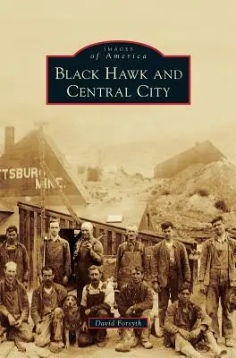 Black Hawk és Central City - Black Hawk and Central City