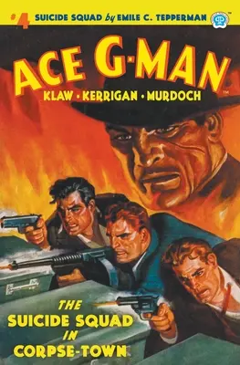 Ace G-Man #4: Az öngyilkos osztag a hullák városában - Ace G-Man #4: The Suicide Squad in Corpse-Town