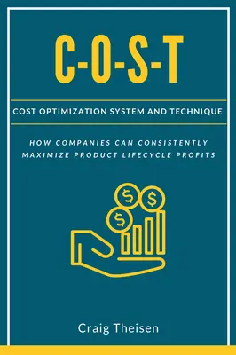 C-O-S-T: Költségoptimalizálási rendszer és technika - C-O-S-T: Cost Optimization System and Technique