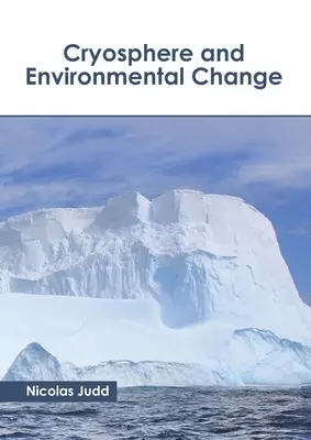 Krioszféra és környezeti változások - Cryosphere and Environmental Change