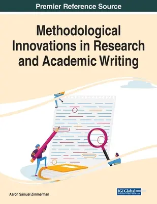 Módszertani innovációk a kutatásban és az akadémiai írásban - Methodological Innovations in Research and Academic Writing