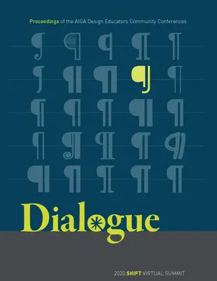 Dialogue: Proceedings of the AIGA Design Educators Community Conferences: SHIFT (Aiga Design Educators Community (Dec))