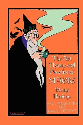 A bűvészet művészete, elmélete és gyakorlata - Színpadi illúziók - The Art, Theory and Practice of Magic - Stage Illusions