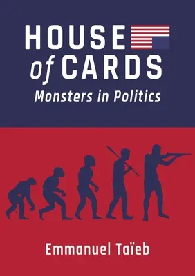 Kártyavár: Szörnyek a politikában - House of Cards: Monsters in Politics