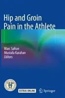 Csípő- és ágyékfájdalom a sportolóknál - Hip and Groin Pain in the Athlete