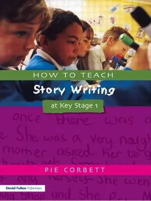 Hogyan tanítsuk a történetírást az 1. kulcsfokozatban? - How to Teach Story Writing at Key Stage 1