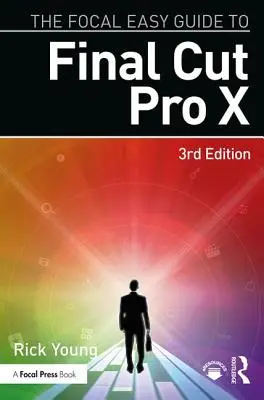 A Focal Easy Guide a Final Cut Pro X alkalmazáshoz - The Focal Easy Guide to Final Cut Pro X