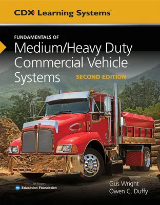 A közepes/nehéz tehergépjárművek rendszereinek alapjai - Fundamentals of Medium/Heavy Duty Commercial Vehicle Systems