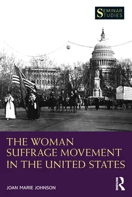 A női választójogi mozgalom az Egyesült Államokban - The Woman Suffrage Movement in the United States