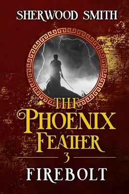 A Főnixtoll III: Tűzvillám - The Phoenix Feather III: Firebolt