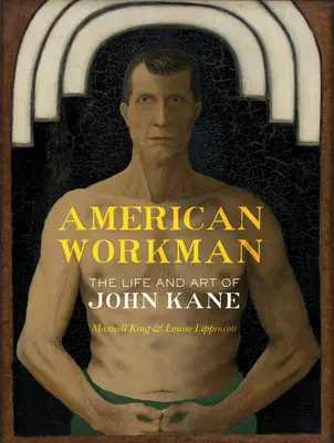 Amerikai munkás: John Kane élete és művészete - American Workman: The Life and Art of John Kane