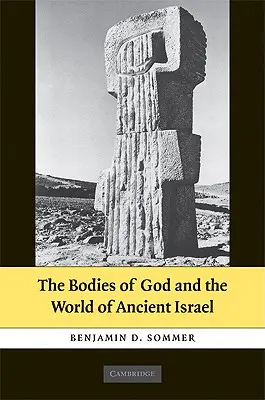 Isten teste és az ókori Izrael világa - The Bodies of God and the World of Ancient Israel