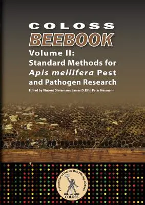 Coloss Bee Book Vol II: Standard Methods for Apis mellifera Pest and Pathogen Research (Méhészeti könyv II. kötet: Az Apis mellifera kártevők és kórokozók kutatásának standard módszerei) - Coloss Bee Book Vol II: Standard Methods for Apis mellifera Pest and Pathogen Research