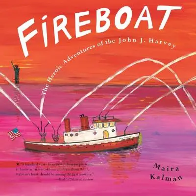 Fireboat: John J. Harvey hősies kalandjai - Fireboat: The Heroic Adventures of the John J. Harvey