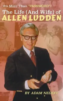 Allen Ludden élete (és felesége) (Keménykötés) - The Life (and Wife) of Allen Ludden (Hardback)