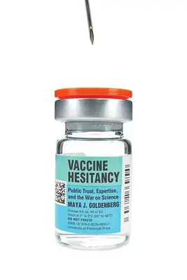 Oltási vonakodás: A közbizalom, a szakértelem és a tudomány elleni háború - Vaccine Hesitancy: Public Trust, Expertise, and the War on Science