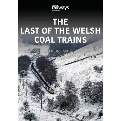 Az utolsó walesi szénvonat - The Last of the Welsh Coal Trains