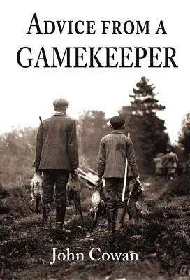 Egy vadőr tanácsai - Advice from a Gamekeeper