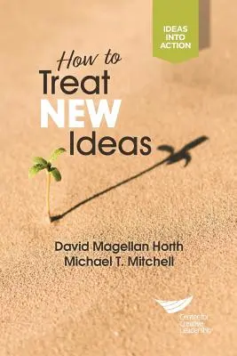 Hogyan kezeljük az új ötleteket - How to Treat New Ideas