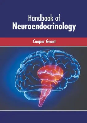 A neuroendokrinológia kézikönyve - Handbook of Neuroendocrinology