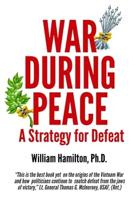 Háború a béke idején: A vereség stratégiája - War During Peace: A Strategy for Defeat