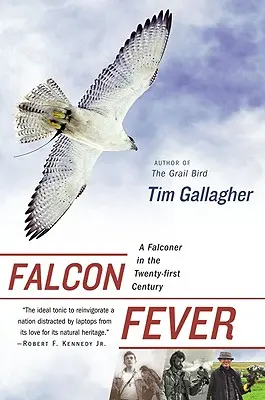 Sólyomláz: Egy sólyomvadász a huszonegyedik században - Falcon Fever: A Falconer in the Twenty-First Century