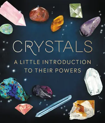 Kristályok: Egy kis bevezetés erejükbe - Crystals: A Little Introduction to Their Powers