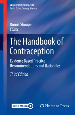 A fogamzásgátlás kézikönyve: Bizonyítékon alapuló gyakorlati ajánlások és indokok - The Handbook of Contraception: Evidence Based Practice Recommendations and Rationales