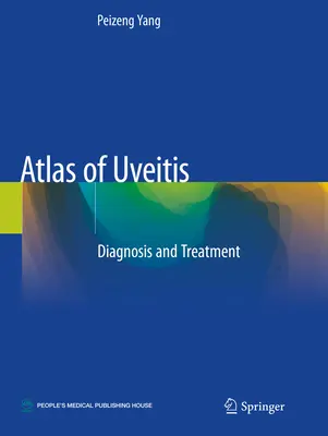 Az Uveitisz atlasza - Diagnózis és kezelés - Atlas of Uveitis - Diagnosis and Treatment