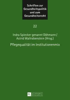 Az ellátás minősége az intézményi mixben - Pflegequalitaet Im Institutionenmix