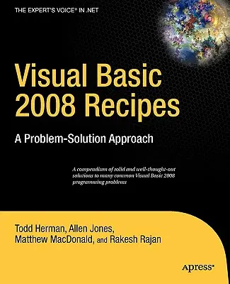Visual Basic 2008 Receptek: A Problem-Solution Approach - Visual Basic 2008 Recipes: A Problem-Solution Approach