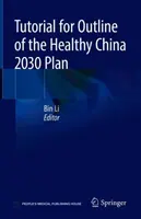 Az Egészséges Kína 2030 terv vázlata című oktatóanyag - Tutorial for Outline of the Healthy China 2030 Plan