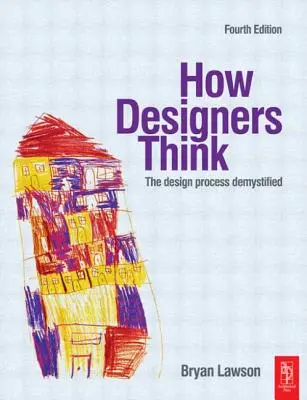 Hogyan gondolkodnak a tervezők - How Designers Think