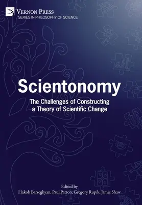 Scientonomy: A tudományos változás elméletének megalkotásával kapcsolatos kihívások - Scientonomy: The Challenges of Constructing a Theory of Scientific Change