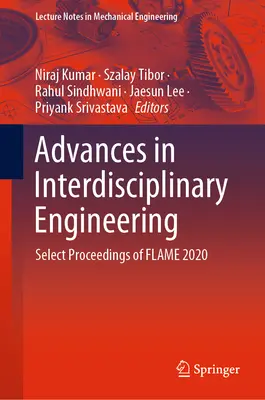 Előrelépések az interdiszciplináris mérnöki tudományokban: A Flame 2020 válogatott előadásai - Advances in Interdisciplinary Engineering: Select Proceedings of Flame 2020