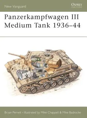 Panzerkampfwagen III közepes harckocsi 1936-44 - Panzerkampfwagen III Medium Tank 1936-44