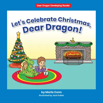 Ünnepeljük a karácsonyt, kedves Sárkány!: A szint - Let's Celebrate Christmas, Dear Dragon!: Level a